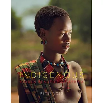 Indigenous: Hidden Beauties of Africa