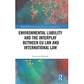 Environmental Liability and the Interplay Between Eu Law and International Law