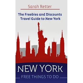 New York - Free Things to Do: The Freebies and Discounts Travel Guide to New York