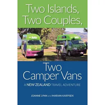 Two Islands, Two Couples, Two Camper Vans: A New Zealand Travel Adventure