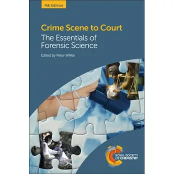 Crime Scene to Court: The Essentials of Forensic Science