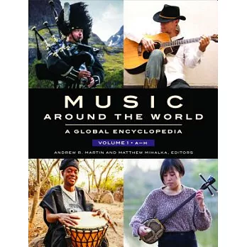 Music Around the World [4 Volumes]: A Global Encyclopedia