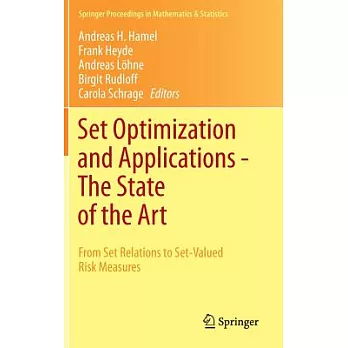 Set Optimization and Applications: The State of the Art: from Set Relations to Set-valued Risk Measures