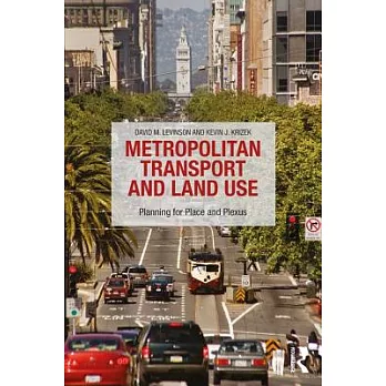 Metropolitan Transport and Land Use: Planning for Place and Plexus