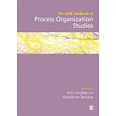 The Sage Handbook of Process Organization Studies