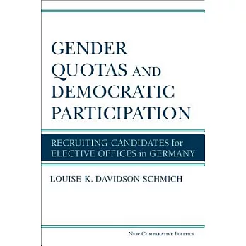 Gender Quotas and Democratic Participation: Recruiting Candidates for Elective Offices in Germany