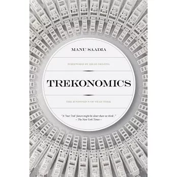 Trekonomics: The Economics of Star Trek/