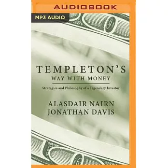 Templeton’s Way With Money: Strategies and Philosophy of a Legendary Investor