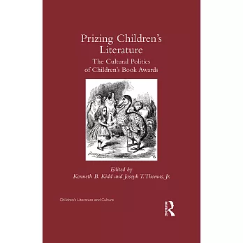 Prizing Children’s Literature: The Cultural Politics of Children’s Book Awards