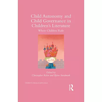 Child Autonomy and Child Governance in Children’s Literature: Where Children Rule