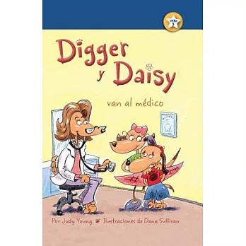 Digger y Daisy van al médico / Digger and Daisy Go to the Doctor