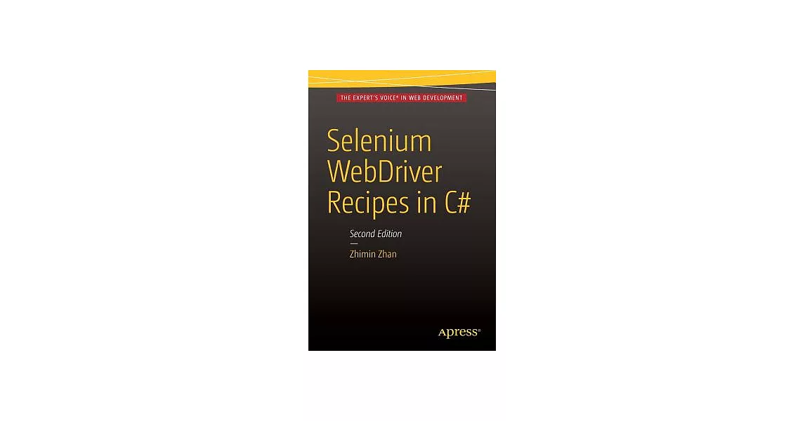 博客來-Selenium Webdriver Recipes in C#: Second Edition