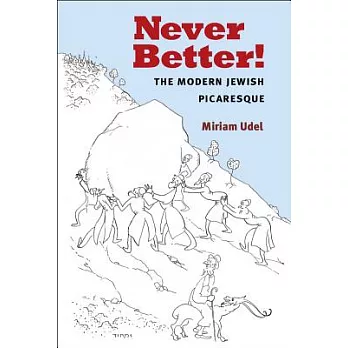 Never Better!: The Modern Jewish Picaresque