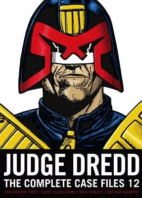 Judge Dredd 12: The Complete Case Files