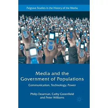 Media and the Government of Populations: Communication, Technology, Power