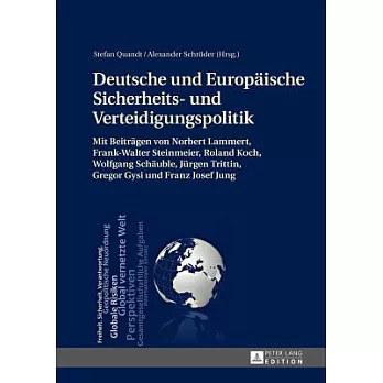 Deutsche Und Europaeische Sicherheits- Und Verteidigungspolitik: Sammelband Zur Vortragsreihe Des Studentischen Konvents an Der Helmut-Schmidt-Univers