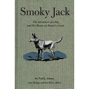 Smoky Jack: The Adventures of a Dog and His Master on Mount Le Conte