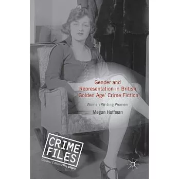 Gender and Representation in British ’golden Age’ Crime Fiction