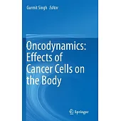 Oncodynamics: Effects of Cancer Cells on the Body