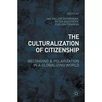 The Culturalization of Citizenship: Belonging and Polarization in a Globalizing World