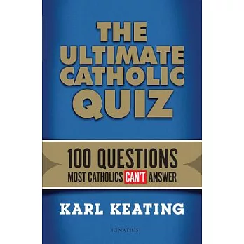 The Ultimate Catholic Quiz: 100 Questions Most Catholics Can’t Answer