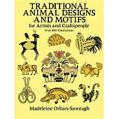Traditional Animal Designs and Motifs: For Artists and Craftspeople