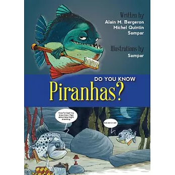 Do You Know Piranhas?