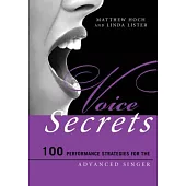 Voice Secrets: 100 Performance Strategies for the Advanced Singer