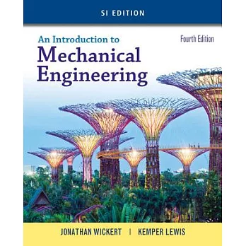 An Introduction to Mechanical Engineering: SI Version