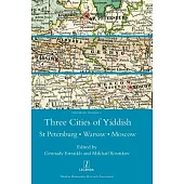 Three Cities of Yiddish: St Petersburg, Warsaw and Moscow