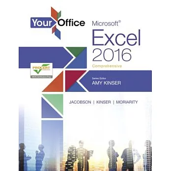 Your Office: Microsoft Excel 2016 Comprehensive