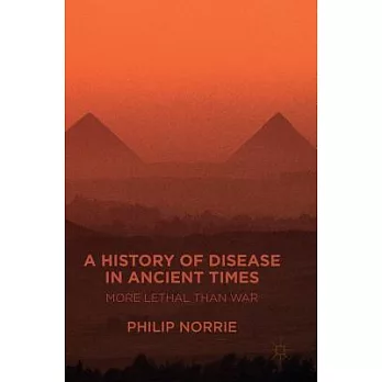 A History of Disease in Ancient Times: More Lethal Than War