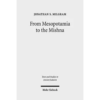 From Mesopotamia to the Mishnah: Tannaitic Inheritance Law in Its Legal and Social Contexts