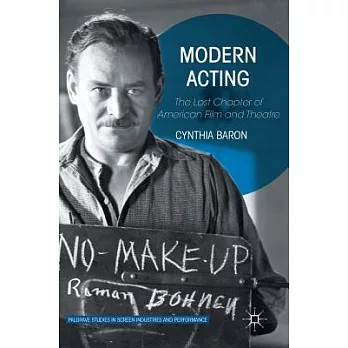 Modern Acting: The Lost Chapter of American Film and Theatre