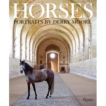 Horses: Portraits by Derry Moore