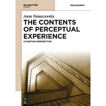 The Contents of Perceptual Experience: A Kantian Perspective