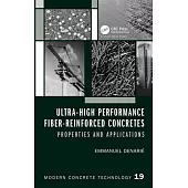 Ultra-High Performance Fiber-Reinforced Concretes: Properties and Applications
