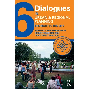 Dialogues in Urban and Regional Planning 6: The Right to the City