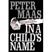In a Child’s Name: Legacy of a Mother’s Murder