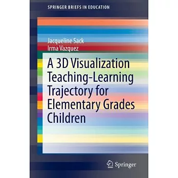 A 3D Visualization Teaching-learning Trajectory for Elementary Grades Children