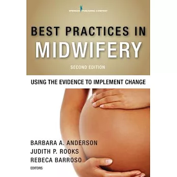 Best Practices in Midwifery: Using the Evidence to Implement Change