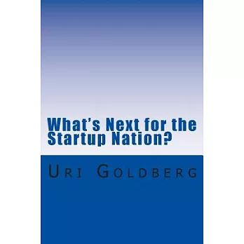 What’s Next for the Startup Nation?: A Blueprint for Sustainable Innovation