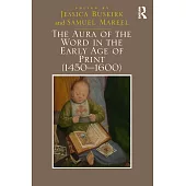 The Aura of the Word in the Early Age of Print (1450 1600)