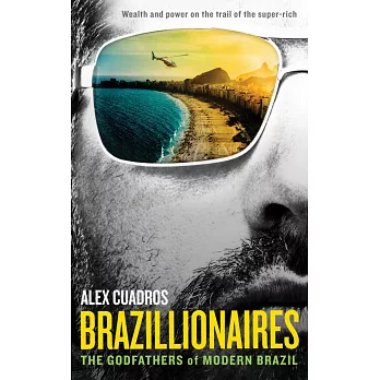 Brazillionaires: The Godfathers of Modern Brazil