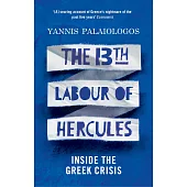 The 13th Labour of Hercules: Inside the Greek Crisis