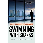 Swimming with Sharks: Inside the World of the Bankers