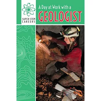 A Day at Work with a Geologist