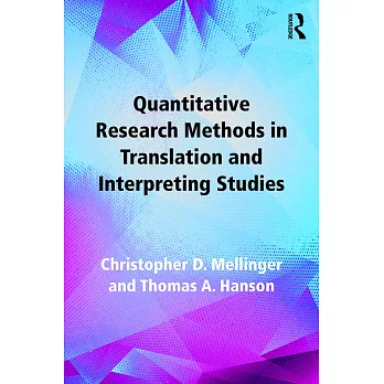 Quantitative Research Methods in Translation and Interpreting Studies