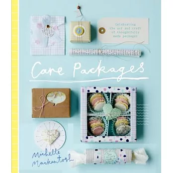 Care Packages: Celebrating the Art and Craft of Thoughtfully Made Packages