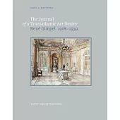 The Journal of a Transatlantic Art Dealer: Rene Gimpel 1918-1939